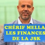 CHÉRIF MELLAL LES FINANCES DE LA JSK