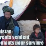 Afghanistan les parents vendent leurs enfants pour survivre.